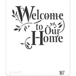 STENCIL 20X30CM 187 WELCOME TO OUR HOME